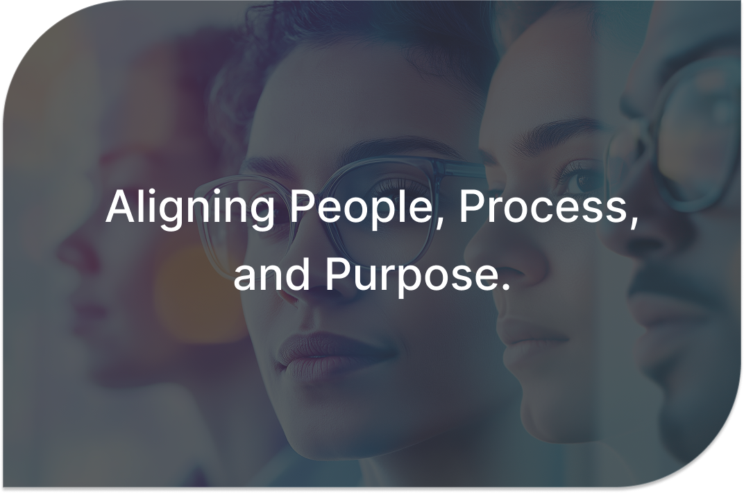 aligning people process and purpose aligning people process and purpose
